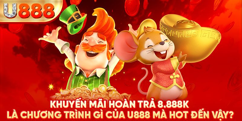 Hướng Dẫn Hội Viên Nhận Khuyến Mãi Hoàn Trả U888