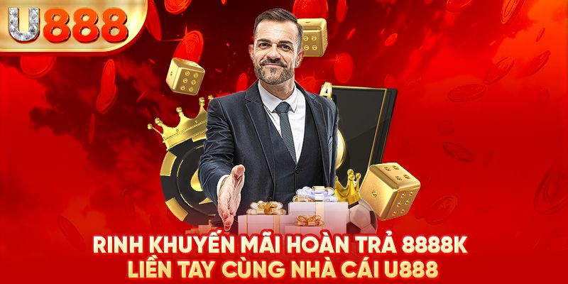 Sơ Lược Về Khuyến Mãi Hoàn Trả 8888K Hấp Dẫn