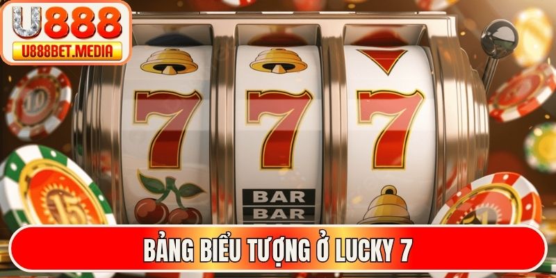 Bảng biểu tượng ở Lucky 7