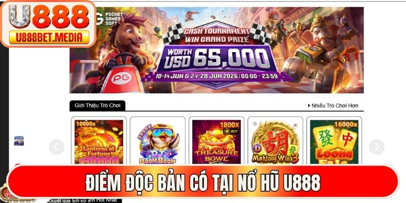 Điểm độc bản có tại nổ hũ U888