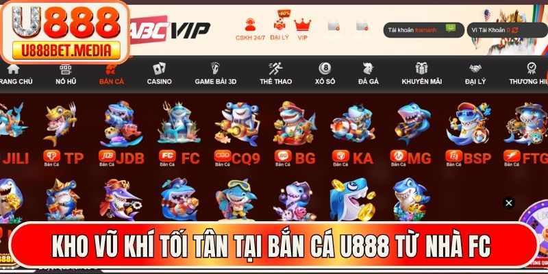 Kho vũ khí tối tân tại bắn cá U888 từ nhà FC