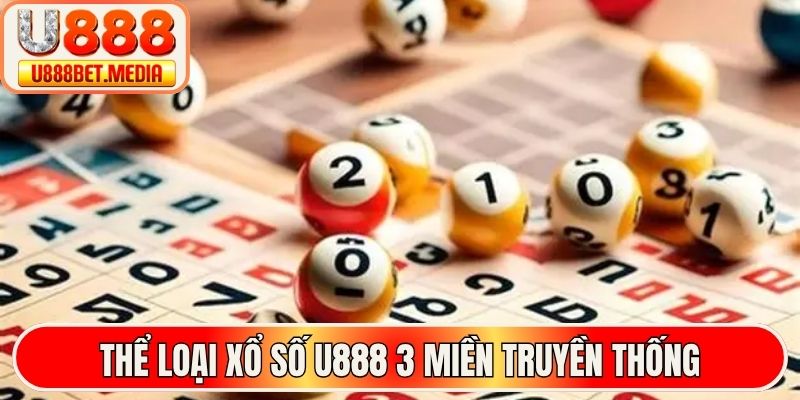 Thể loại xổ số U888 3 miền truyền thống